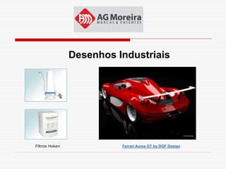 Desenhos Industriais




Filtros Hoken             Ferrari Aurea GT by DGF Design
 