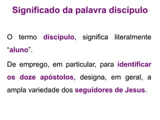Os discípulos.ppt