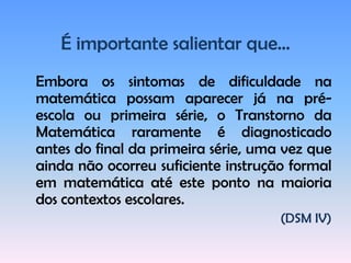 Dificuldade na aprendizagem de uma segunda língua;