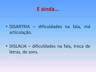 SINAIS DE ALERTA!	Os discalcúlicosapresentamdificuldadesem:Visualizar conjuntos de objetos dentro de um conjunto maior; Conservar a quantidade: não compreendem que 1 quilo é igual a quatro pacotes de 250 gramas;Sequenciar números: o que vem antes do 11 e depois do 15 – antecessor e sucessor; Classificar números.