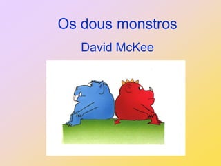 Os dous monstros David McKee 