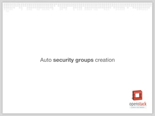 Auto security groups creation 
 