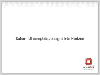 Sahara UI completely merged into Horizon 
 