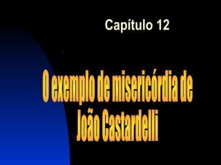 Capítulo 12
   .
 