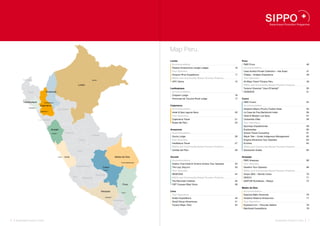 Map Peru.
                                                                                                                                     Loreto                                                   Puno
                                                                                                                                      Accommodation                                            DMO Puno                                                         46
                                                                                                                                      Paseos Amazonicos Jungle Lodges                    10    Accommodation
                                                                                                                                      Tour Operator                                            Casa Andina Private Collection – Isla Suasi                      47
                                                                                                                                      Amazon River Expeditions                           11    Titilaka – Andean Experience                                     48
                                                                                                                                      NGOs and Community Based Tourism Projects                Tour Operator
            Tumbes                                                                  Iquitos
                                                                                                                                      UPC Yarina                                         12    All Ways Travel Titicaca Peru                                    49
                                                                        Loreto                                                                                                                 NGOs and Community Based Tourism Projects
                                                                                                                                     Lambayeque                                                Turismo Vivencial “Uros Q’Hantati”                               50
                 Piura               Amazonas                                                                                         Accommodation                                            CEDESOS                                                          51
                                                                                                                                      Chaparri Lodge                                     16
                                                                                                                                      Horcones de Túcume Rural Lodge                     17   Cusco
             Lambayeque           Chachapoyas                                                                                                                                                  DMO Cusco                                                        54
                              Cajamarca                                                                                              Cajamarca                                                 Accommodation
                  Chiclayo
                                                    San Martin                                                                        Accommodation                                            Inkaterra Machu Picchu Pueblo Hotel                              55
                              Cajamarca
                                                                                                                                      Hotel & Spa Laguna Seca                            20    La Casa de Fray Bartolomé Hotel                                  56
                                                                                                                                      Tour Operators                                           Hotel & Mirador Los Apus                                         57
                             La Libertad                                                                                              Cajamarca Travel                                   21    Urubamba Villas                                                  58
                                                                                                                                      Rutas del Perú                                     22    Tour Operators
                                                                                                                                                                                               Apumayo Expediciones                                             59
                                           Ancash                                                                                    Amazonas                                                  Explorandes                                                      60
                                           Huaraz          Huanuco                                                                    Accommodation                                            Aracari Travel Consulting                                        61
                                                                                    Ucayali
                                                                                                                                      Gocta Lodge                                        26    Wayki Trek – Under Indigenous Management                         62
                                                                         Pasco                                                        Tour Operator                                            Enigma Adventure Tour Operator                                   63
                                                                                                                                      InkaNatura Travel                                  27    Ecoinka                                                          64
                                                                                                                                      NGOs and Community Based Tourism Projects                NGOs and Community Based Tourism Projects
                                                                        Junin                                                         Caritás del Perú                                   28    Asociación Andes                                                 65

                                                    Lima   Lima                                              Madre de Dios           Ancash                                                   Arequipa
                                                                                                                                      Accommodation                                            DMO Arequipa                                                     68
                                                                                                                  Puerto Maldonado
                                                                                                                                      Andino Club Hotel & Turismo Andino Tour Operator   32    Tour Operator
                                                                     Huancavelica
                                                                                               Cusco                                  The Lazy Dog Inn                                   33    Giardino Tour Operator                                           69
                                                                                                Cusco                                 Tour Operator                                            NGOs and Community Based Tourism Projects
                                                                                         Apurimac                                     RESPONS                                            34    Grupo GEA – Mundo Colca                                          70
                                                                  ICA                                                                 NGOs and Community Based Tourism Projects                DESCO                                                            71
                                                                            Ayacucho
                                                                                                                                      The Mountain Institute                             35    ASETUR Rumillacta – Sibayo                                       72
                                                                                                                    Puno              CBT Cuyaqui Wayi Vicos                             36
                                                                                                                                                                                              Madre de Dios
                                                                                              Arequipa                               Lima                                                      Accommodation
                                                                                                                   Puno
                                                                                                                                      Tour Operators                                           Estancia Bello Horizonte                                         76
                                                                                                 Arequipa
                                                                                                                                      Kolibri Expeditions                                40    Inkaterra Reserva Amazonica                                      77
                                                                                                            Moquegua
                                                                                                                                      Small Group Adventures                             41    Tour Operators
                                                                                                                                      Tucano Reps. Perú                                  42    Explorer’s Inn – Peruvian Safaris                                78
                                                                                                                 Tacna                                                                         Rainforest Expeditions                                           79




6   I Sustainable Tourism in Peru.                                                                                                                                                                                             Sustainable Tourism in Peru. I    7
 