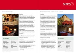 Chaparri Lodge.                                                                                                                             Horcones de Túcume Rural Lodge.
                                                                 Introduction                                                               Introduction
                                                                 Chaparri Eco Lodge is located in the dry forests of north-                 Los Horcones de Túcume is a rural lodge, located on the Moche
                                                                 western Peru. The eco lodge provides a peaceful refuge in the              Route in the north coast of Peru, offering contact with culture
                                                                 spectacular landscape of the Andean foothills, with excellent              and nature in a peaceful setting. The lodge is owned and managed
                                                                 wildlife viewing opportunities, including emblematic Andean spe-           by a renowned Peruvian architect, who led its construction.
                                                                 cies such as the spectacled bear and the white-winged guan.                Its design has twice won Peru’s National Prize of Architecture.


                                                                 Site & Surrounding                                                         Site & Surrounding
                                                                 The lodge is located near the principal archaeological sites and           The lodge is located 30 km from the city of Chiclayo. It is close
                                                                 museums of Lambayeque, providing a good opportunity                        to the emblematic archaeological site Pyramids of Túcume,
                                                                 to combine a cultural and nature-based tourism experience.                 and surrounded by fields of beans, rice and maize, and small
                                                                                                                                            forests of algarrobo (carob) trees.
                                                                 Chaparri Eco Lodge has been built in the Huerta Encantada
                                                                 within the Chaparri Private Conservation Area, a 34,000 hectares           Sustainability Aspects
                                                                 community-owned (Muchik Community of Santa Catalina                        The construction has been carefully monitored to minimize en-
                                                                 de Chongoyape) and private reserve within the local dry forest             vironmental impacts and ensure the conservation of native
                                                                 ecosystem. The surrounding dry forest is home to more than                 and emblematic species of the local dry forests like the traditional
                                                                 200 species of birds and mammals.                                          algarrobo. Construction elements like adobe mud-bricks have
                                                                                                                                            been used to create a balance between the artificial and natural
                                                                 Sustainability Aspects                                                     environments. Water is heated using solar panels.
                                                                 Chaparri Eco Lodge is socially and economically responsible
                                                                 by sourcing with staff and as many services as possible from the           Accommodation
                                                                 local community. A percentage of the profits are donated to                The lodge has 12 rooms (for a total 40-bed capacity) with terraces
                                                                 the community for social projects and to support conservation              and hammocks, where visitors can relax with the superb scenic
                                                                 work in the area.                                                          backdrop provided by the Pyramids of Túcume. It is surrounded
                                                                                                                                            by peaceful green areas for rest and recreation where native birds
                                                                 The lodge strives to minimize environmental impacts: electrical            can be heard singing. A pool is also available for guests. In the
                                                                 power and hot water are generated from solar systems, and waste            cozy dining room decorated in a colorful rural style, the local staff
                                                                 water is treated through a horizontal flow reed-bed treatment              assures visitors an exclusive meal service featuring succulent
                                                                 system and then used for irrigation.                                       breakfasts, and suppers by the fireplace.
 Lambayeque.                                                                                                                                                                                                        Lambayeque.
                                                                 Accommodation                                                              Excursions & Activities
                                                                 The lodge features 12 suite-size double-bed cabins. All buildings          •  Museums and Pyramids of Túcume: To start the day, visitors
 Name                               Phone Cusco                  are constructed in traditional styles using local materials (ado-            may walk a few meters from the lodge to find within easy reach        Name                       Email
 Ultimate Voyages                   +51 8 425 57 17              be mud brick and stone). An open air dining area provides visitors           a world of history in the Pyramids of Túcume, a compound              Los Horcones de Túcume     reservas@loshorcones
 (Owners and managers               +51 8 498 46 76 249          a splendid view of the surrounding natural environment.                      of 26 constructed pyramidal structures built with adobe bricks        Rural Lodge                detucume.com
 of Chaparri Lodge)                 Email                                                                                                     and algarrobo tree beams.                                             Address                    info@loshorcones
 Address                            info@chaparrilodge.com       Excursions & Activities                                                    •  Sessions of blossoming and shamanism: Visitors can join              Av. José Pardo 1565,       detucume.com
 Manuel Seoane 721,                 reservas@chaparrilodge.com   Chaparri is a fantastic place to watch wildlife and birds, or just           these healing sessions guided by experienced healers whose            Dpto. 602, Miraflores,     Website
 Pimentel,                          Website                      to relax. The lodge also organizes activities to suit the visitors’ pre-     age-old knowledge has been transmitted and preserved                  Lima 18, Peru              www.loshorcones
 Lambayeque, Peru                   www.chaparrilodge.com        ferences. Some of the more popular activities are:                           from one generation to another of initiated wise men.                 Phone                      detucume.com
 Phone Lambayeque                   Contact                      •  Guided walks along the trails                                           •  Horseback riding: The lodge organizes horseback riding               + 51 1 264 09 68           Contact
 +51 7 445 22 99                    Mrs. Anahi Plenge            •  Visits to the Spectacled Bear Rescue Centre                               excursions conducted by local guides along a beautiful circuit        +51 1 996 837 161          Mrs. Rosana Correa
 +51 7 497 88 36 408                                             •  Visits to the mini zoo focused on reptiles and amphibians                 to visit the surrounding dry forest’s archaeological sites.                                      Mrs. Elizabeth Rojas
                                                                   of the dry forests


16 I Sustainable Tourism in Peru.                                                                                                                                                                                                            Sustainable Tourism in Peru. I 17
 