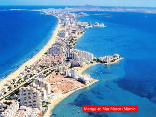 Manga do Mar Menor (Murcia)
 