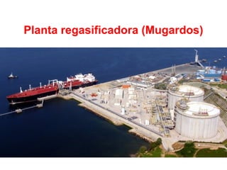 Planta regasificadora (Mugardos)
 