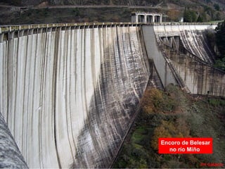 Encoro de Belesar
no río Miño
 