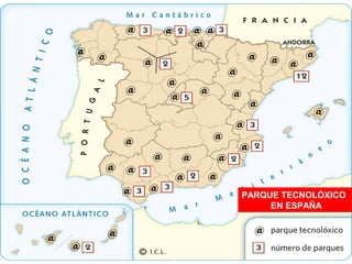PARQUE TECNOLÓXICO
EN ESPAÑA
 