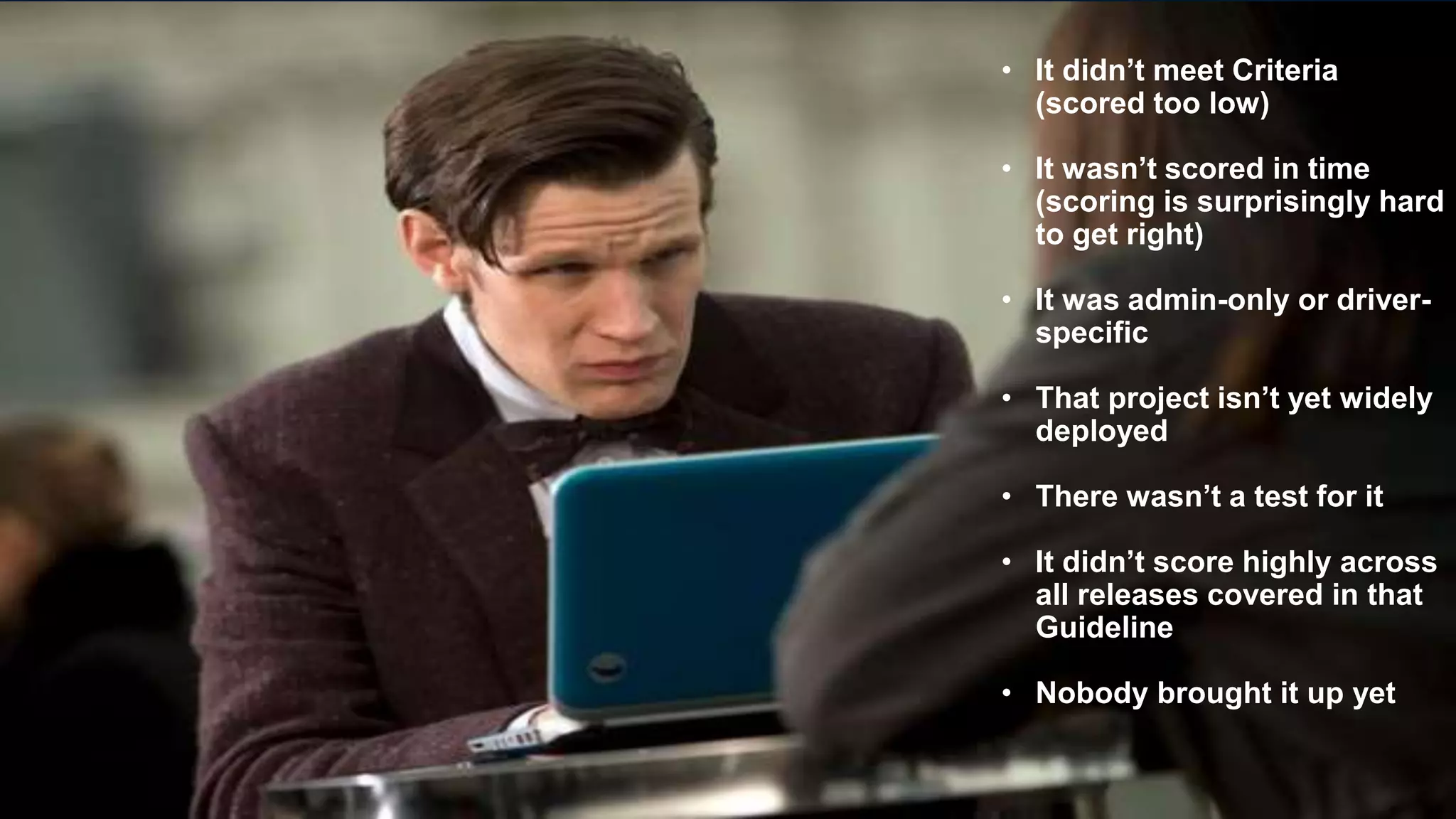 28
When does all this happen?
• Summit-3 months: preliminary draft
• Summit-2 months: ID new Capabilities
• Summit-1 month: Score Capabilities
• Summit: “Solid” draft
• Summit+1 month: Self-testing
• Summit+2 months: Test Flagging
• Summit+3 months: Board Approval
(Note: 2015 was weird in that we had a very
accelerated schedule to get DefCore
bootstrapped…above is what it looks like
from now on.)
 