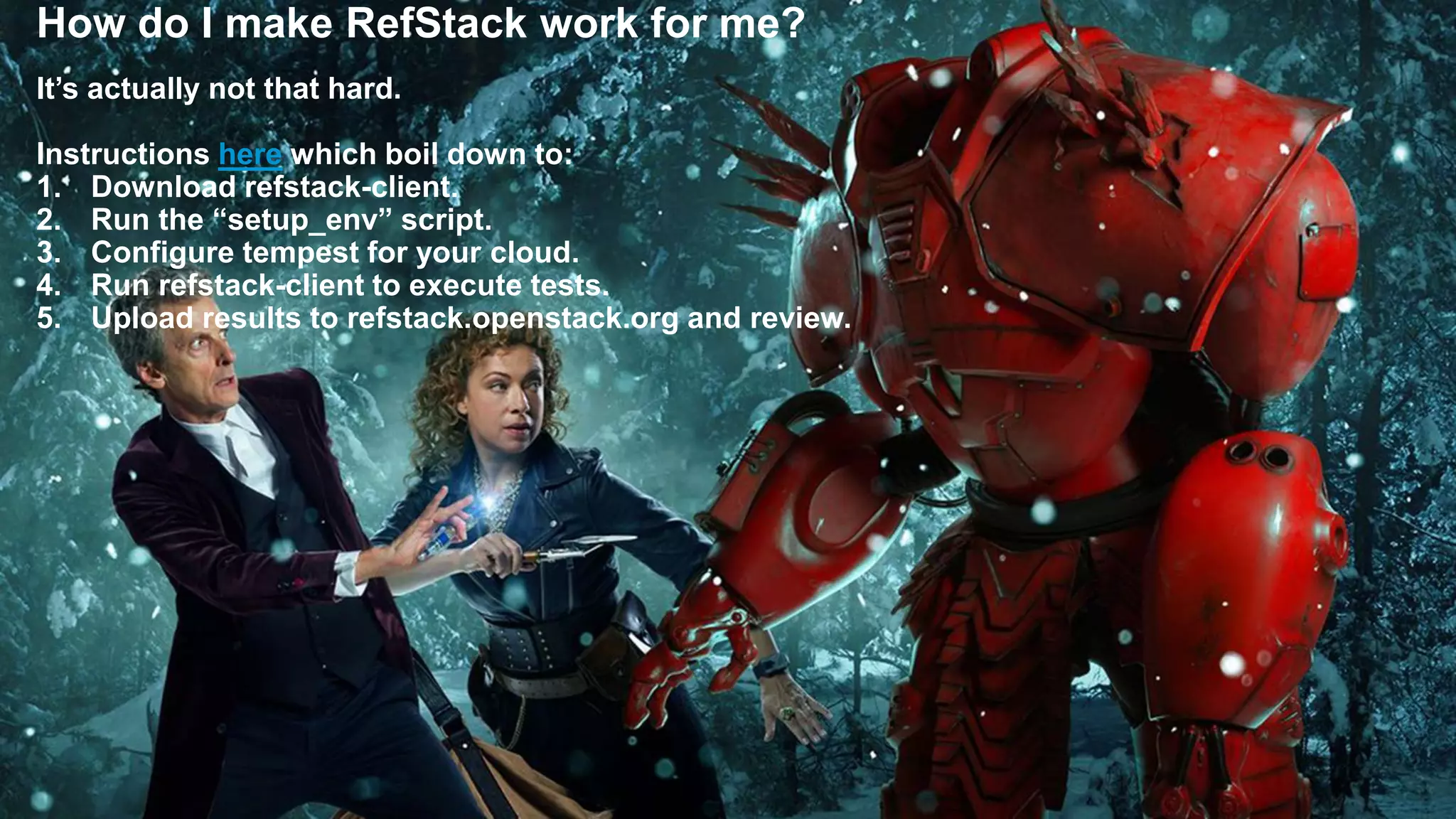 32
I’m an OpenStack
Developer
I have a really cool
new feature...
How do I get it into the
Interoperability
Guidelines?
 