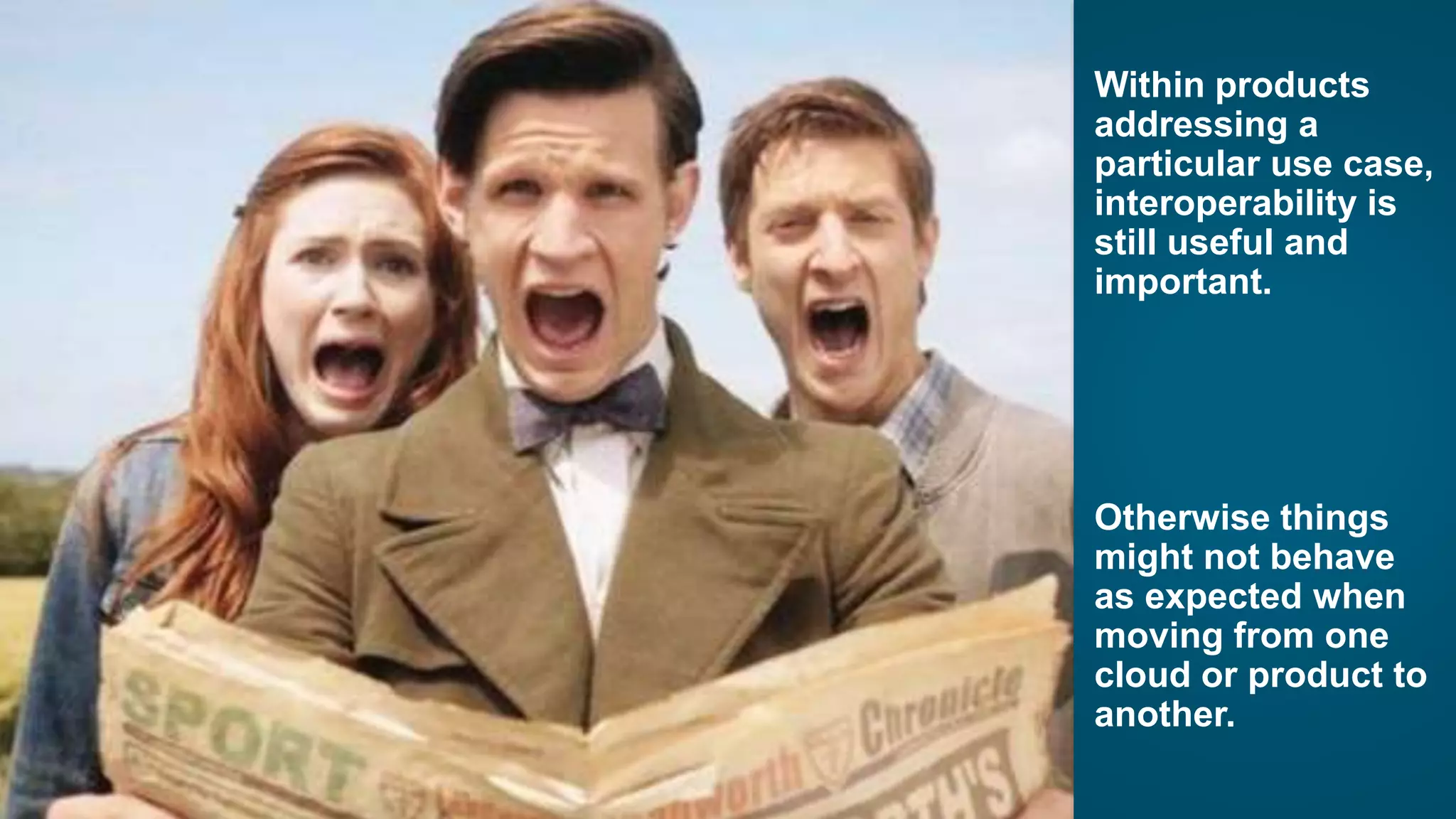 44
I need some
additional
things in my
cloud beyond
what’s
covered by
Powered…
...wish I had interop for those too.
 