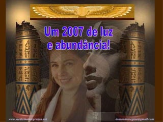 www.medicinaintegrativa.net   [email_address]   Um 2007 de luz e abundância! 