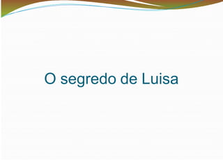 O segredo de Luisa
 