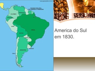 America do Sul em 1830. 