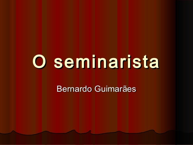 Resultado de imagem para o seminarista