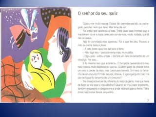 O senhor do seu nariz