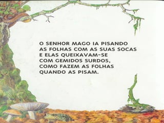 O senhor mago e a folha