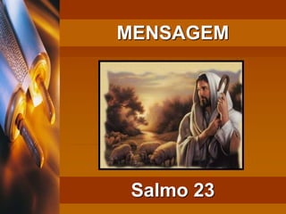 O senhor é meu pastor e hospedeiro salmo 23 (2012)