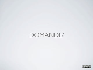 DOMANDE?
 