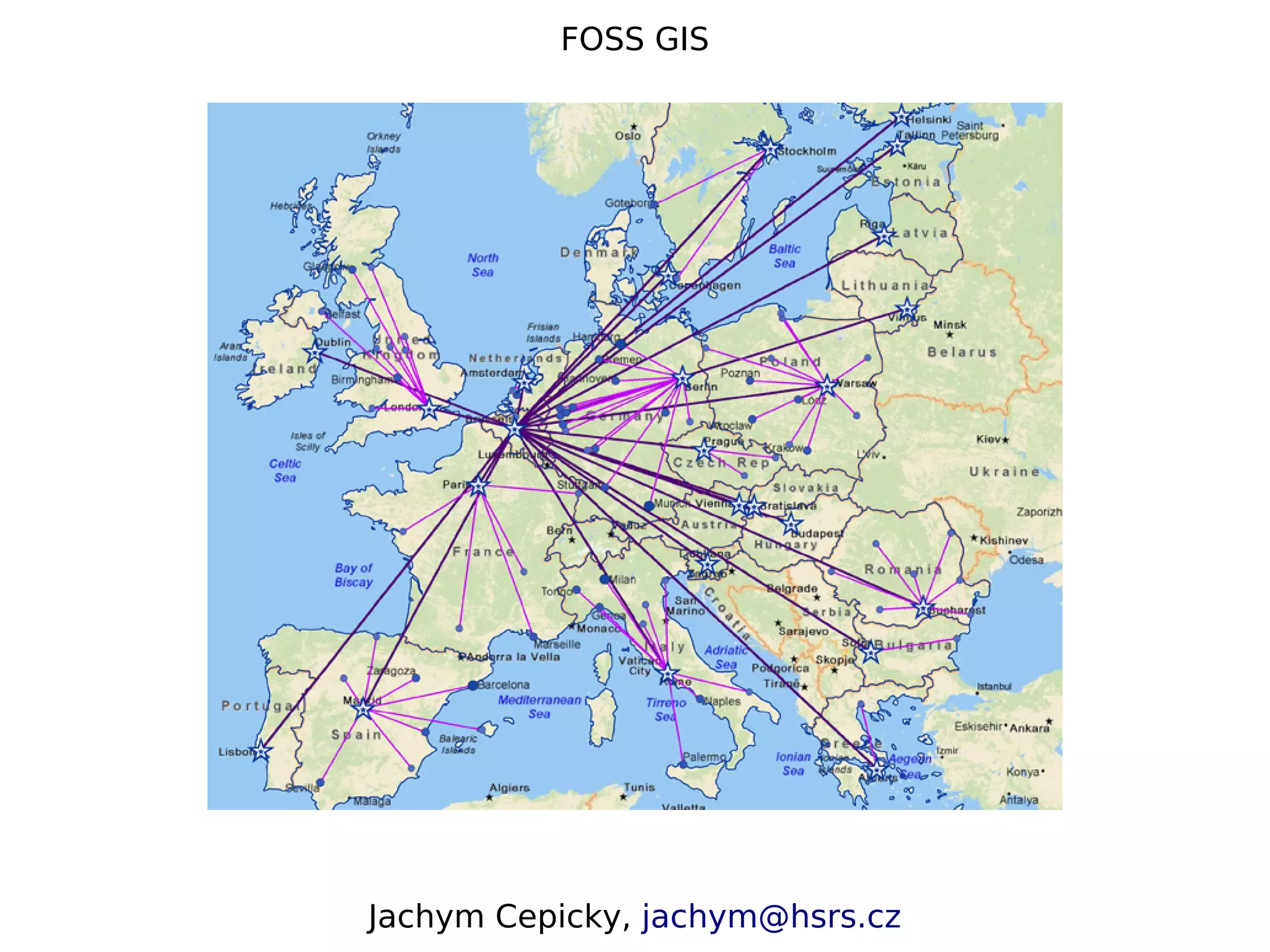 FOSS GIS Jachym Cepicky, jachym@hsrs.cz 