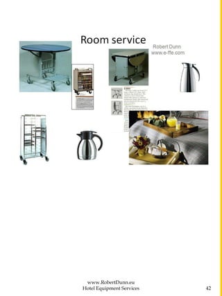 www.RobertDunn.eu
Hotel Equipment Services 42
 