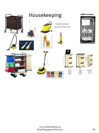 www.RobertDunn.eu
Hotel Equipment Services 48
 