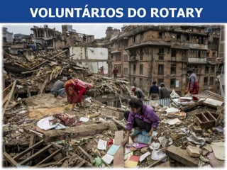 #ricon15
VOLUNTÁRIOS DO ROTARY
 