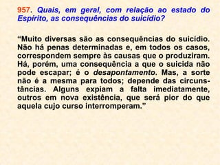 Morte por acidentes ou
flagelos destruidores
 