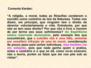 738. Para conseguir a melhora da Humanida
de, não podia Deus empregar outros meios
que não os flagelos destruidores?
“Pode e os emprega todos os dias, pois que
deu a cada um os meios de progredir pelo
conhecimento do bem e do mal. O homem,
porém, não se aproveita desses meios. Ne-
cessário, portanto, se torna que seja casti-
gado no seu orgulho e que se lhe faça sentir
a sua fraqueza.”
 