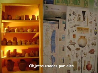 Objetos usados por eles
 