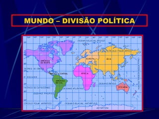 MUNDO – DIVISÃO POLÍTICA 