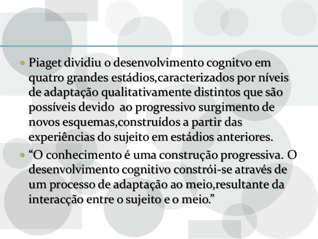 Resultado de imagem para CONSIDERAÇÕES SOBRE OS ESTADIOS DO DESENVOLVIMENTO PIAGET