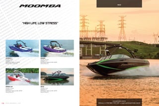 106 w w w . w a k e b r a s i l . c o m
www.prowake.com.br
telefones: 11 5506.5860 | 5507.3307 • e-mail: marito@prowake.com.br
Outback V
Tamanho: 20 pés
Passageiros: 12
Motorização: Indmar, de 330 HP
Faixa de Preço: a partir de $
Mondo
Tamanho: 20,6 pés
Passageiros: 13
Motorização: Indmar, de 400 e 440 HP
Faixa de Preço: $$
MobIus LSV
Tamanho: 21,6 pés
Passageiros: 13
Motorização: Indmar, de 400 e 440 HP
Faixa de Preço: $$
Mojo
Tamanho: 23 pés
Passageiros: 17
Motorização: Indmar, de 400 e 440 HP
Faixa de Preço: $$
Mojo
 