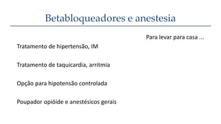 Betabloqueadores e anestesia