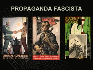 PROPAGANDA FASCISTA 