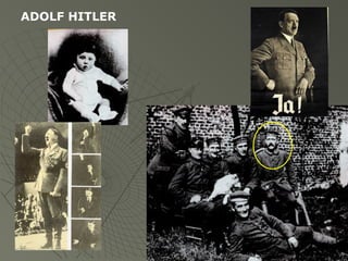 ADOLF HITLER
 