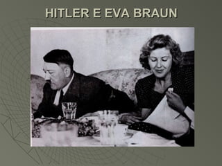 HITLER E EVA BRAUN
 