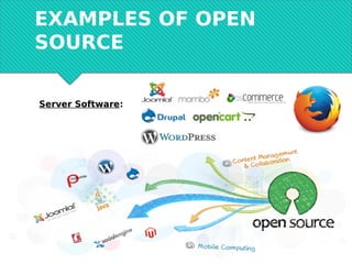 EXAMPLES OF OPEN
SOURCE
Server Software:Server Software:
 
