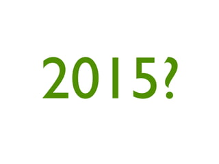 2015?
 