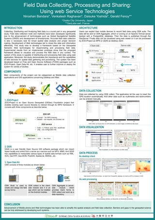 Field Data Collecting, Processing and Sharing:
Using web Service Technologies
Niroshan Bandara*, Venkatesh Raghavan*, Dais...