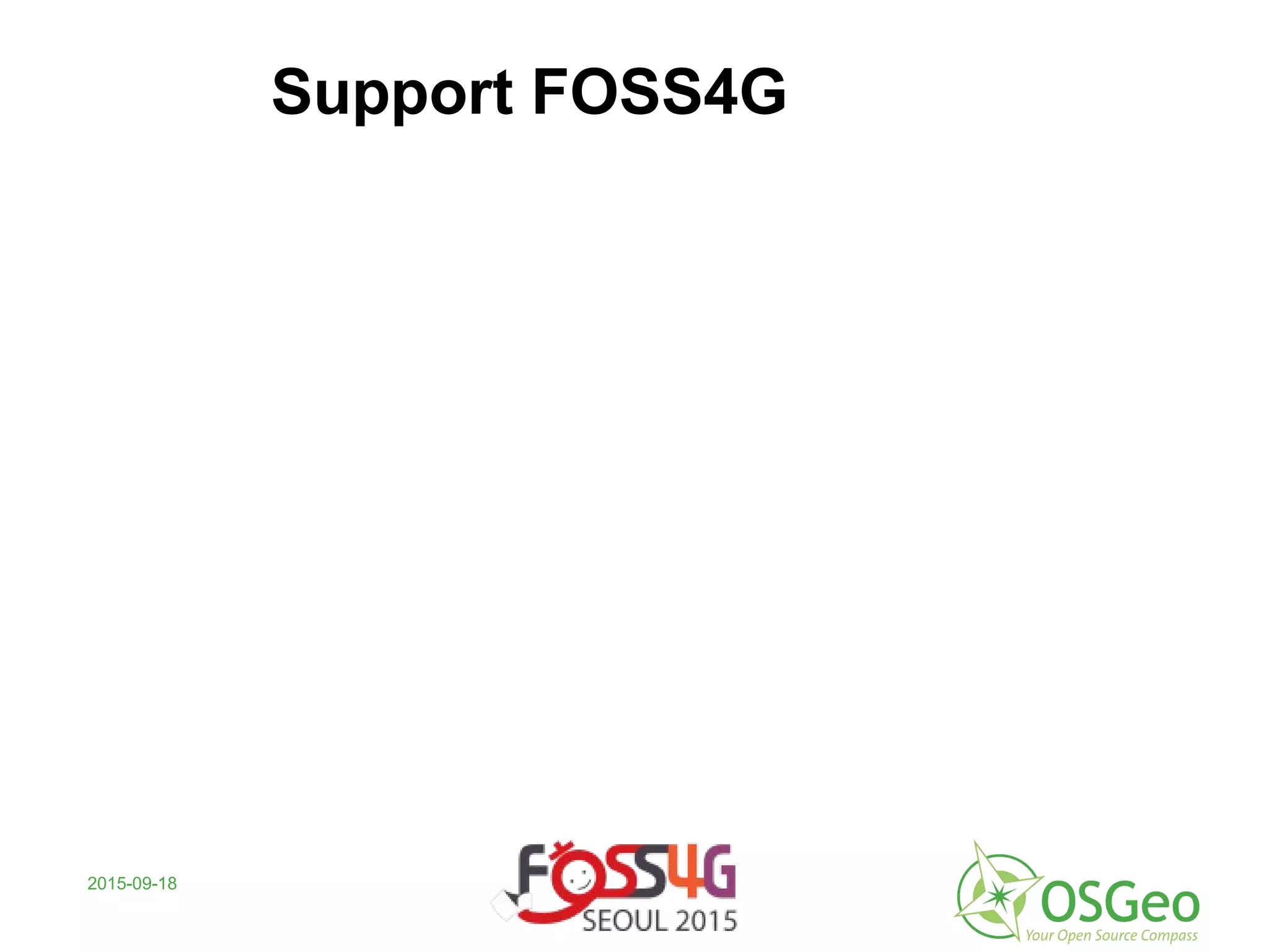 2015-09-18
Support FOSS4G
 