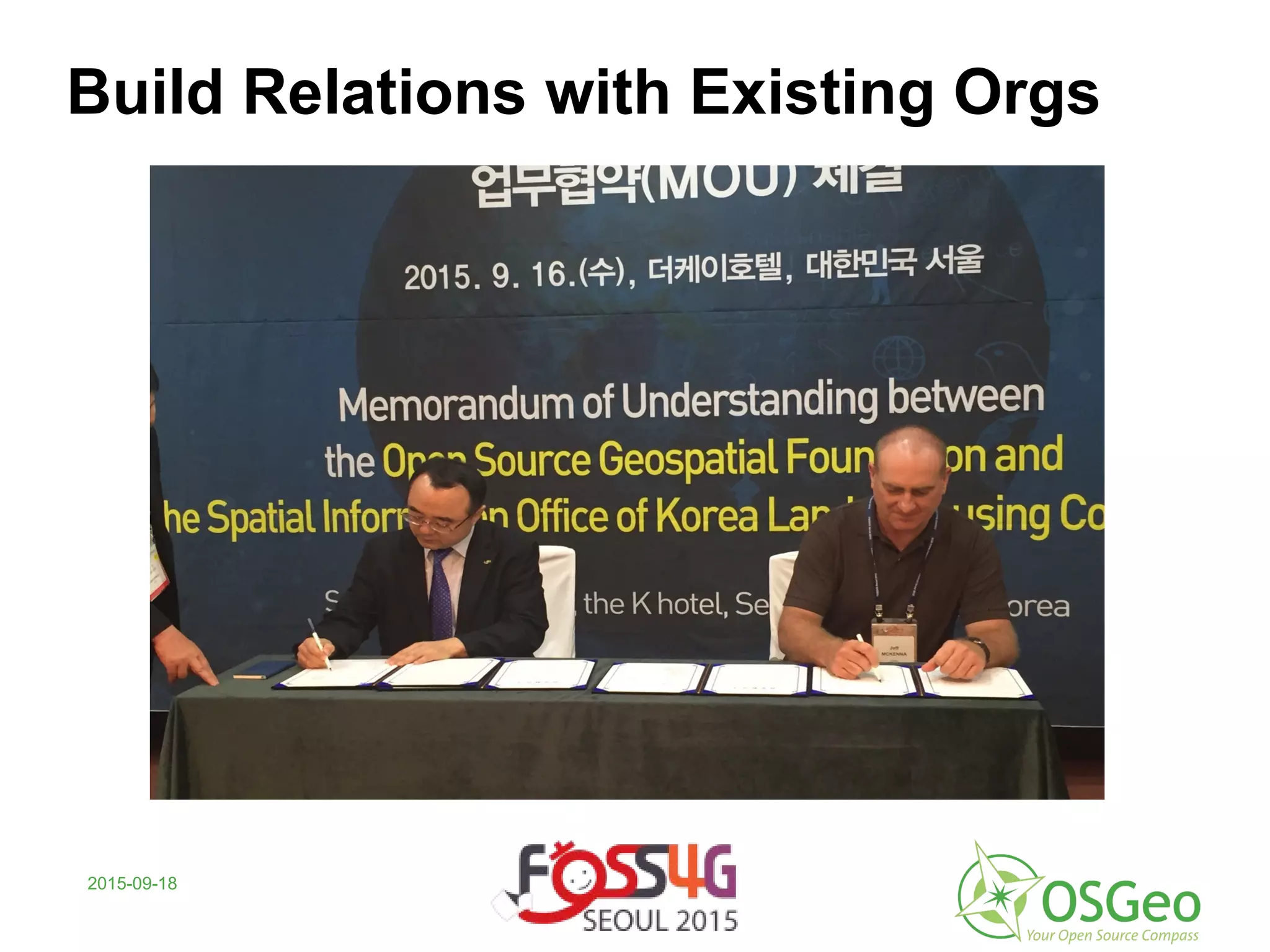 2015-09-18
Build Relations with Existing Orgs
 