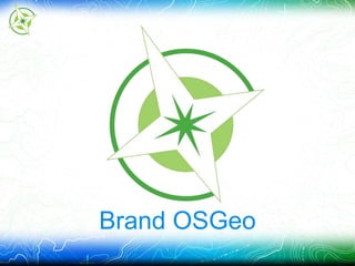 Brand OSGeo 
 