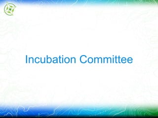 Incubation Committee 
 