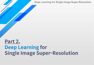 [OSGeo-KR Tech Workshop] Deep Learning for Single Image Super ...
