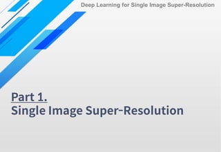 [OSGeo-KR Tech Workshop] Deep Learning for Single Image Super ...