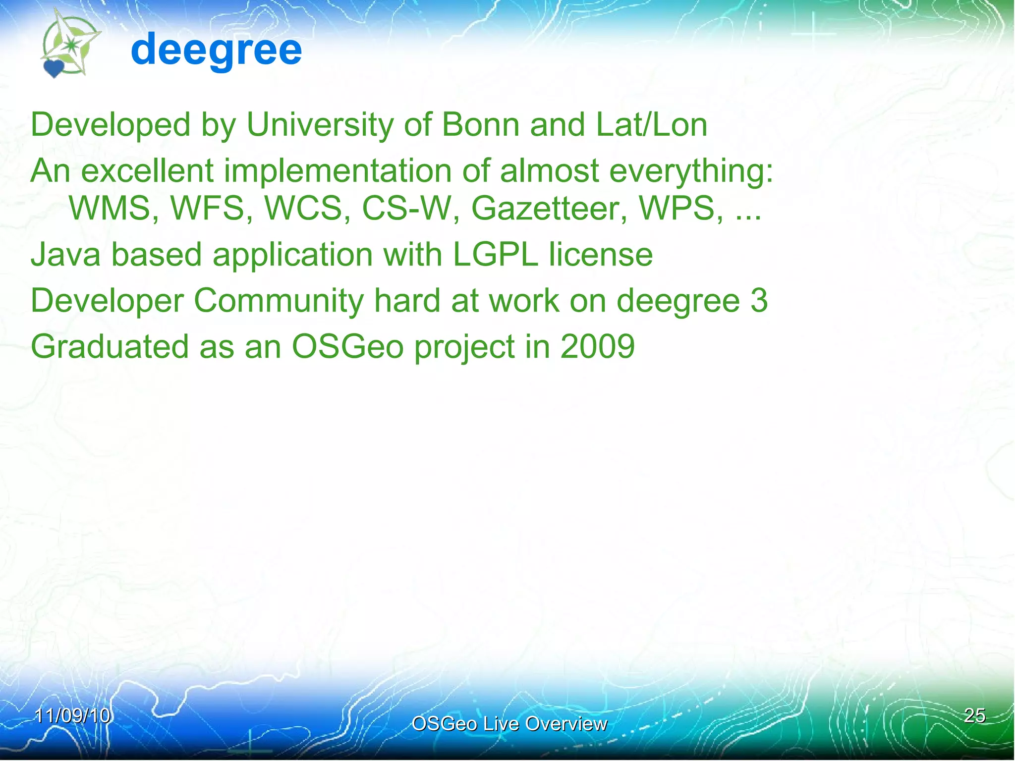 FOSS4G 2010 – Version 4 Version 4.0 “OSGeo Live” 