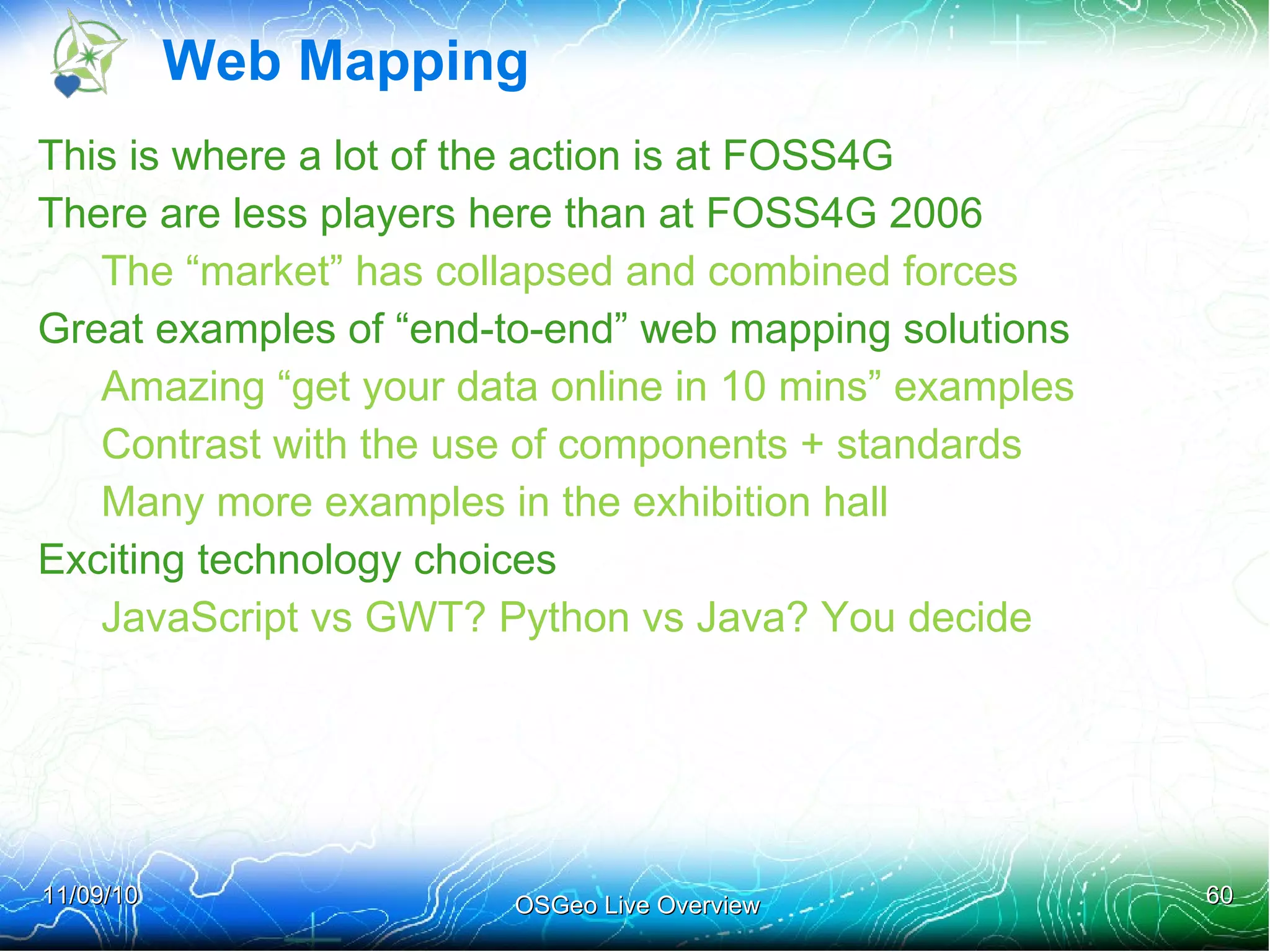 Web Services This is actually where a lot of the action is, support for Standards is important here 
